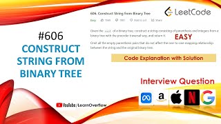 Construct String from Binary Tree | Amazon Interview Question | LeetCode 606 @LearnOverflow