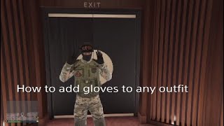 How to add gloves to any outfit in GTA5 online