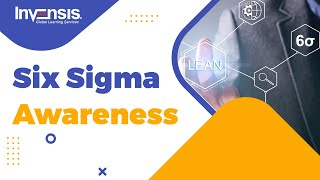 What is Six Sigma Awareness? | Six Sigma Explained | Six Sigma Training | Invensis Learning