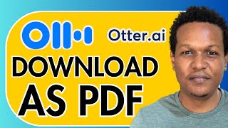 HOW TO DOWNLOAD AS PDF FILE AFTER TRANSCRIBE IN OTTER AI