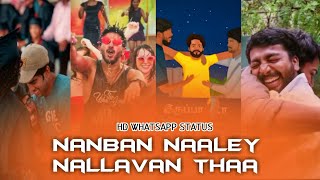 👬nanban naaley nallavan thaa👨‍❤️‍💋‍👨||| Friendship HD Whatsapp Status|||Peri_Creationz☑️