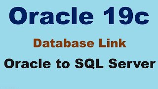 Oracle 19c DB LINK Oracle To SQL Server
