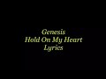 Genesis - Hold On My Heart (Lyrics)