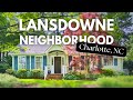 One of the BEST Neighborhoods in CLT: Lansdowne