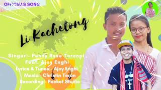 LI KACHETONG|| New karbi official romantic song 2022|| Penny Rose Teronpi ft Ajoy Enghi ||