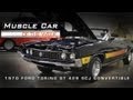 Muscle Car Of The Week Video #16: 1970 Ford Torino GT 429 SCJ Convertible