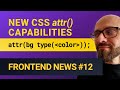 Frontend News #12: New attr() Capabilities, CSS Variables in Shorthand Properties, Base64 Data URLs