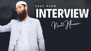SHAZ KHAN NEW INTERVIEW || #allah