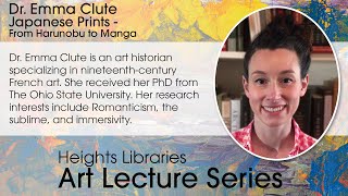 Japanese Prints: From Harunobu to Manga - Heights Art Lecture Series with Dr. Emma Clute