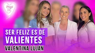 SER FELIZ es de valientes| VALENTINA LUJÁN en Mamá con Tenis