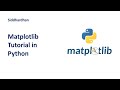 3.3. Matplotlib Tutorial in Python | Machine Learning Course with Python
