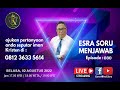 “ESRA SORU MENJAWAB” EPISODE 080 (Selasa, 02 Agustus 2022)