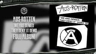 Aus-Rotten - We Are Denied... They Deny It Demo (Full Album)