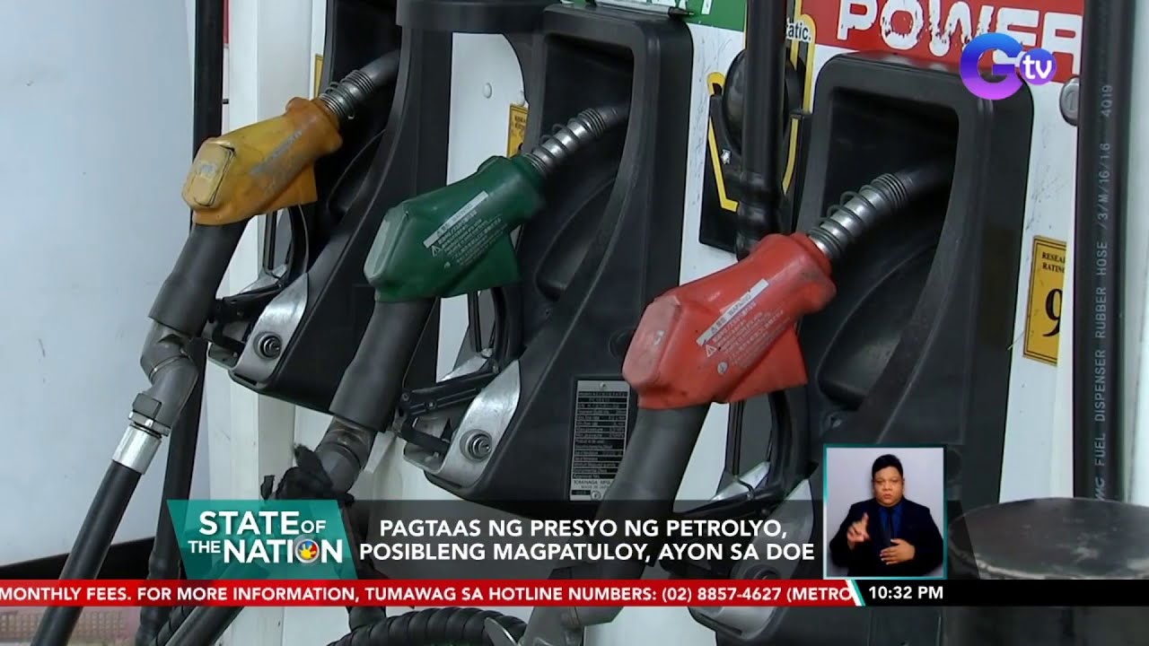 Pagtaas Ng Presyo Ng Petrolyo, Posibleng Magpatuloy, Ayon Sa DOE | SONA ...