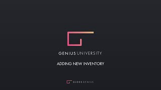 GENIUS University: How to Add New Inventory