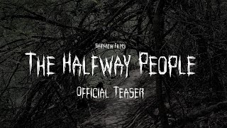 The Halfway People - Official Teaser