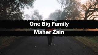 Maher Zain - One Big Family [Lyrics & Terjemahan]