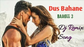 Dus Bahane Dj Remix | Baaghi 3 Dj Song | Tiger Shroff & Shraddha Kapoor
