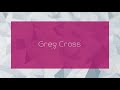 Greg Cross - appearance