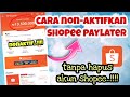 Cara Menonaktifkan Shopee Paylater | Tanpa Hapus Akun