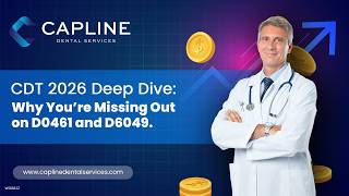 CDT 2026 Update: Are You Missing D0461 & D6049 in Your Dental Billing?