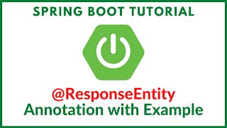 Spring @ResponseEntity annotation with Example