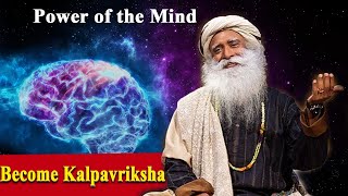 Power Of Mind || Become Kalpavriksha || #shorts || #Sadhguru