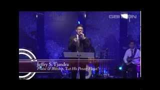 Jeffry S. Tjandra - Praise & Worship 'Let His Power Flows' | GBI ICON