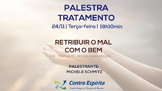 Retribuir o mal com o bem - Michele Schmitz