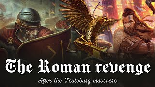 ⚔️ The Roman revenge - After the Teutoburg massacre