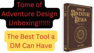 Tome of Adventure Design Unboxing!  This is one of the best products to come out of the OSR