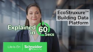 Discover EcoStruxure Building Data Platform in 60 seconds | Schneider Electric