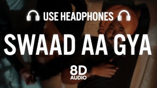 SWAAD AA GYA (8D AUDIO) | MAND | DEOL HARMAN | NEW PUNJABI SONG 2023
