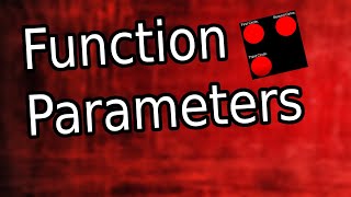 Lesson 9 - Function Parameters