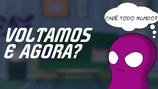 VOLTAMOS! E AGORA? - EXPLICANDO NOSSO SUMIÇO