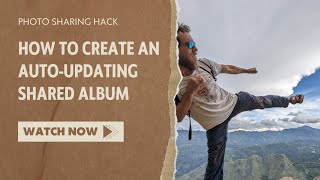 Photo sharing hack - Creating an auto-updating shared photo album with Google photos