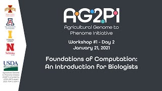 AG2PI Workshop #1 (Day 2) - Foundations of Computation: An Introduction for Biologists