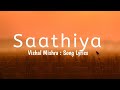 Saathiya || Lyrics || Vishal Mishra New Song || Yudhra || Letest Bollywood Songs