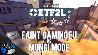 ETF2L S32 W4: Faint Gaming EU vs. MONGI MODE