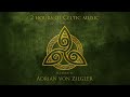 2 Hours of Celtic Music by Adrian von Ziegler (Part 33)