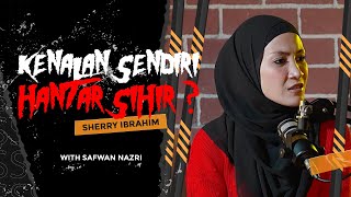 Sherry Ibrahim Jumpa Hantu Masa Buat Umrah? - Sembang Seram