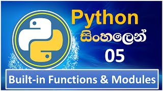 Python Tutorial - 05 | Built in Functions and Modules | Sinhala