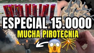 ¡Especial 15.000 con la Pirotecnia MÁS ÉPICA de España!