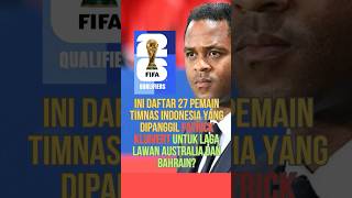 INI DAFTAR 27 PEMAIN TIMNAS INDONESIA YANG DIPANGGIL PATRICK KLUIVERT UNTUK LAGA LAWAN AUSTRALIA