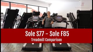 Sole S77 vs Sole F85 Treadmill Comparison