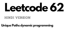 Unique Paths | leetcode 62 | Dynamic programming | Hindi