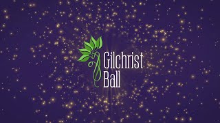 Gilchrist Presents - The Gilchrist Ball