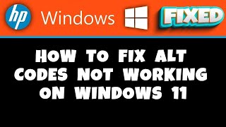 HP Laptop -  How to Fix Alt Codes Not Working on Windows 11