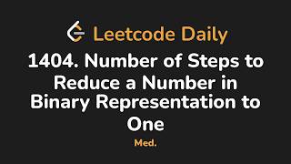 1404. Number of Steps to Reduce a Number in Binary Representation to One | Leetcode Daily - Python