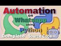 Whatsapp Automation using python complete source code | Automate your whatsapp using python script